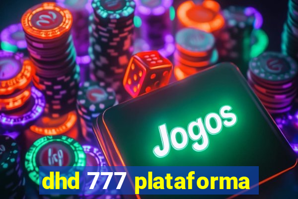 dhd 777 plataforma